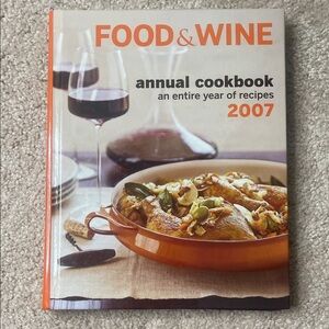 Food & Wine Annual Cookbook (2007) - Edited by Kate Heddings